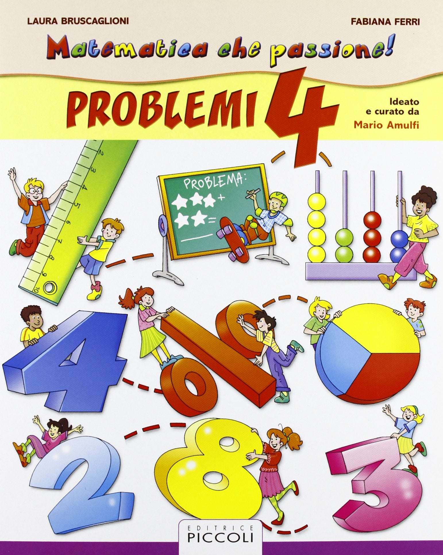 Matematica che passione. Per la Scuola elementare (Vol. 4) book
