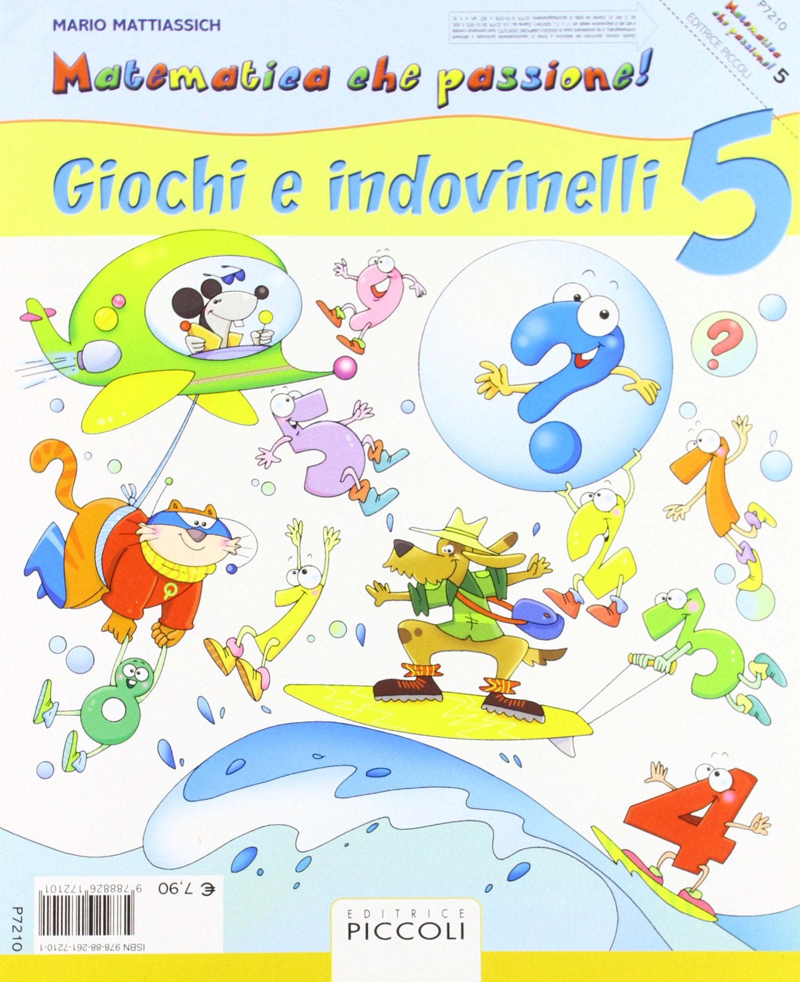 Matematica che passione. Per la Scuola elementare (Vol. 5) Non-fiction