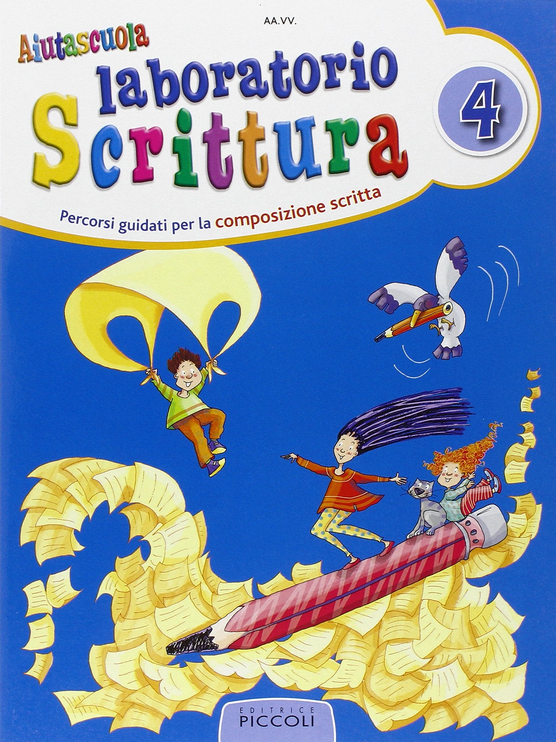 Aiutascuola. Laboratorio di scrittura. Per la Scuola elementare (Vol. 4) book
