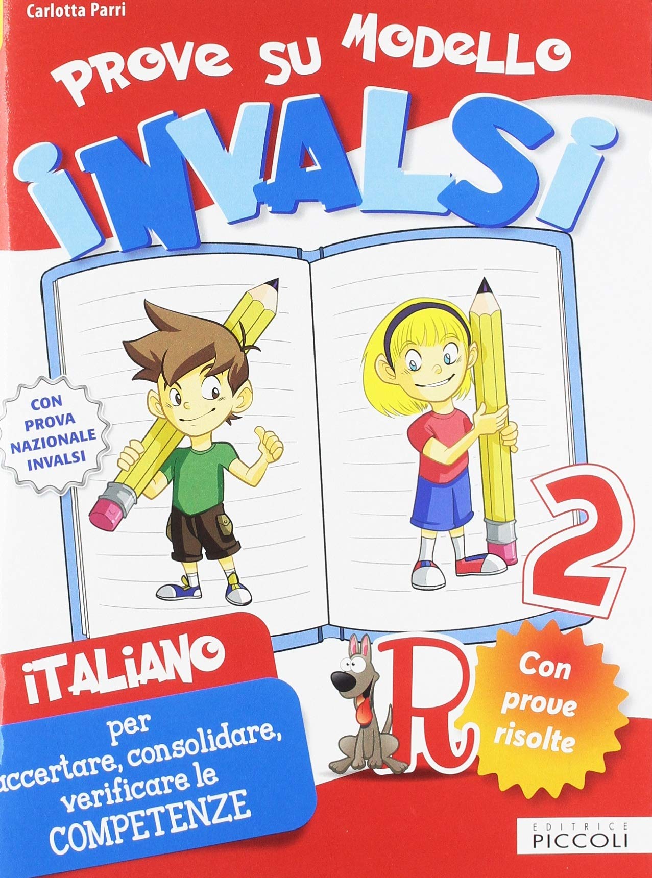 Prove su modello INVALSI per accertare, consolidare, verificare le competenze con esercizi facilitati. Italiano. Per la 2ª classe elementare book