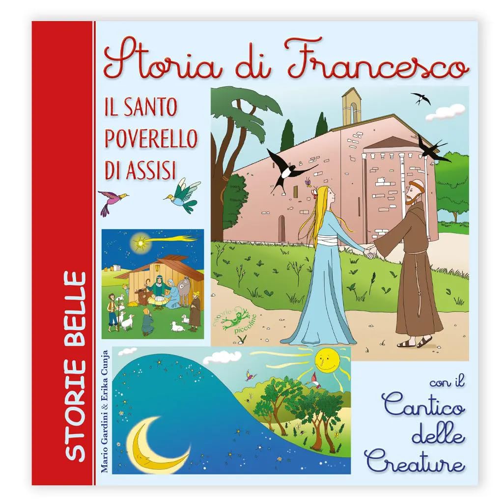 Storia di Francesco. Il santo poverello di Assisi. Con il «Cantico delle creature» book