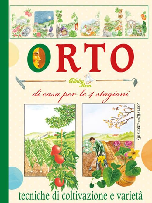 Orto di casa, per le 4 stagioni. Tecniche di coltivazione e varietà book