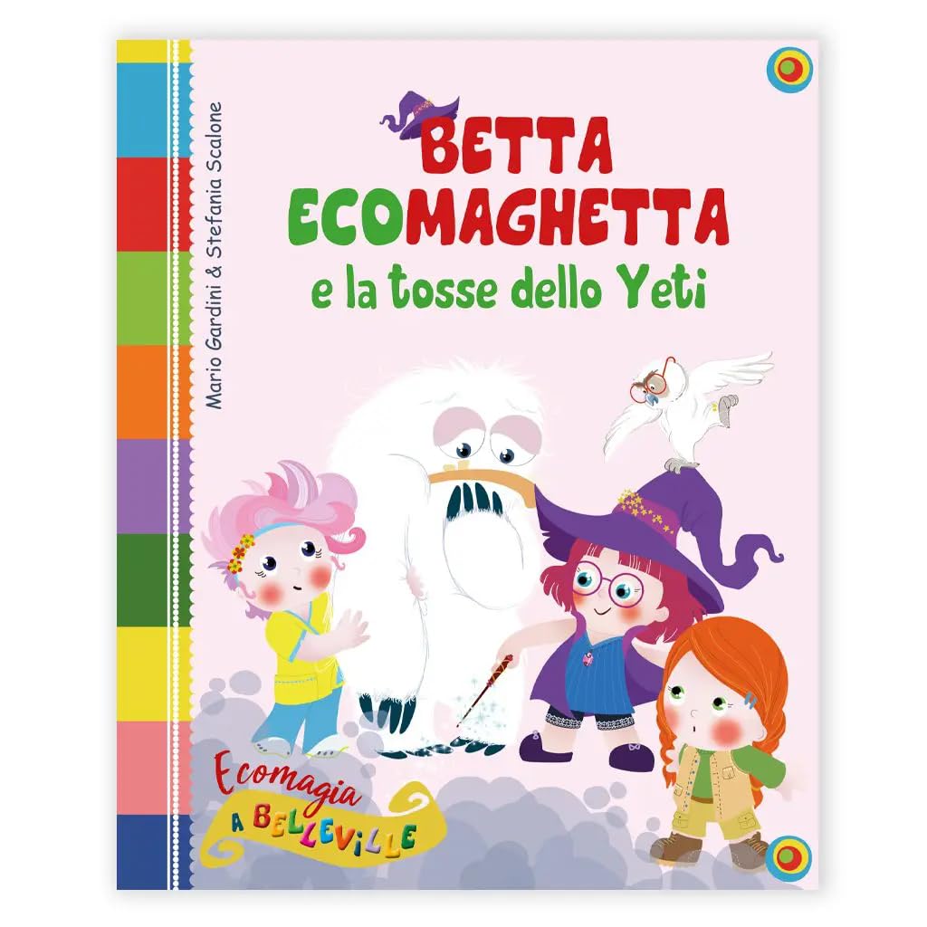 Betta Ecomaghetta e la tosse dello Yeti. Ediz. illustrata book