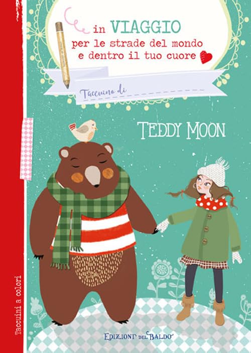 In viaggio per le strade del mondo dentro il tuo cuore (taccuino) book