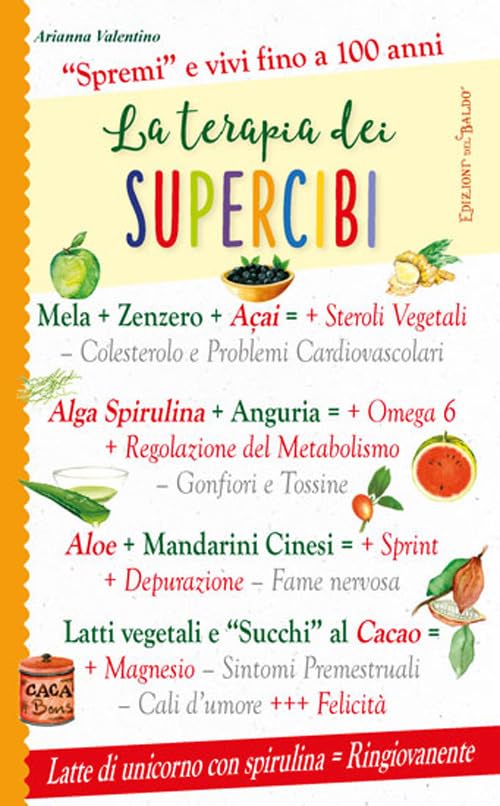 La terapia dei supercibi. «Spremi» e vivi fino a 100 anni book