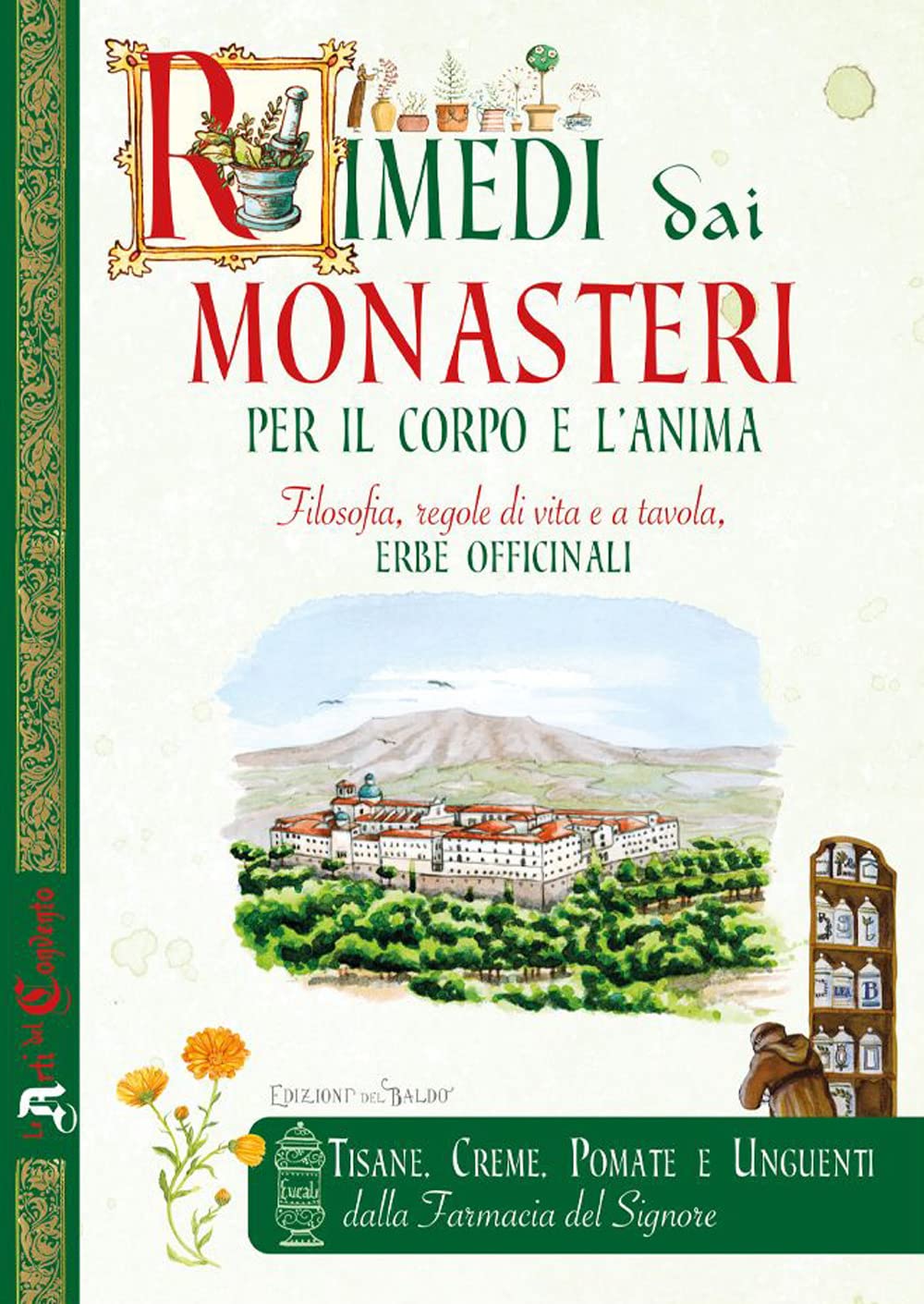 Rimedi dai monasteri per il corpo e l'anima. Filosofia, regole di vita e a tavola, erbe officinali Health, Nutrition & Fitness