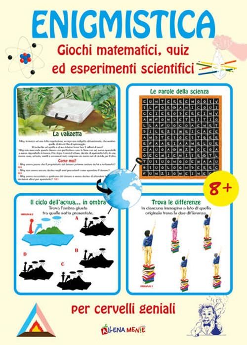 Enigmistica. Giochi matematici, quiz ed esperimenti scientifici per cervelli geniali book