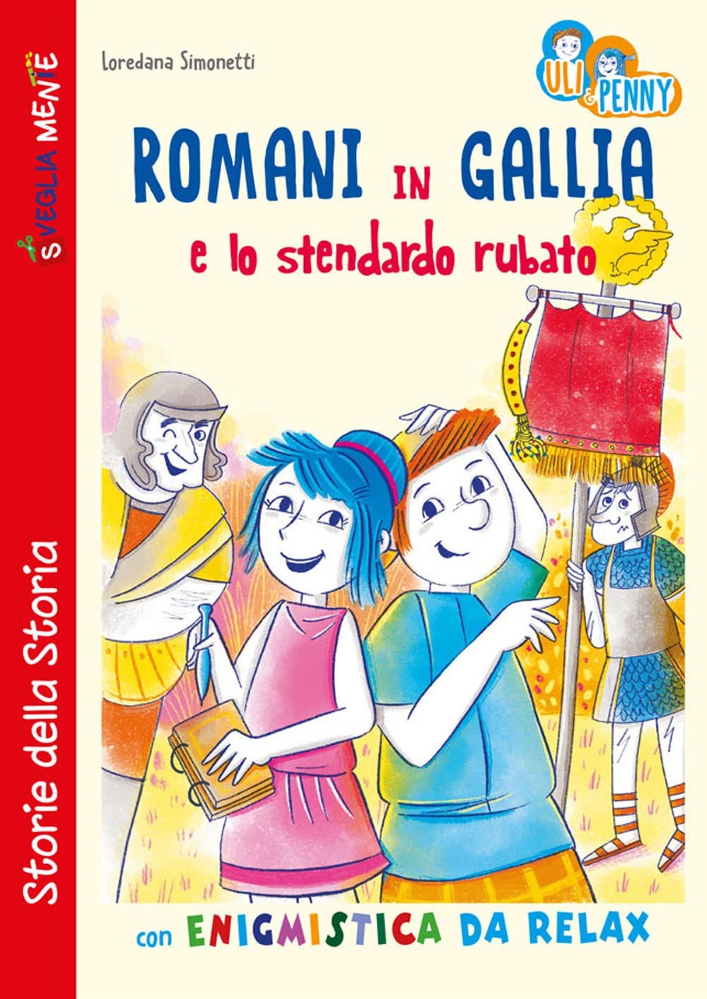 Romani in Gallia e lo stendardo rubato con enigmistica da relax (Storie della Storia) Tiptoi & Games