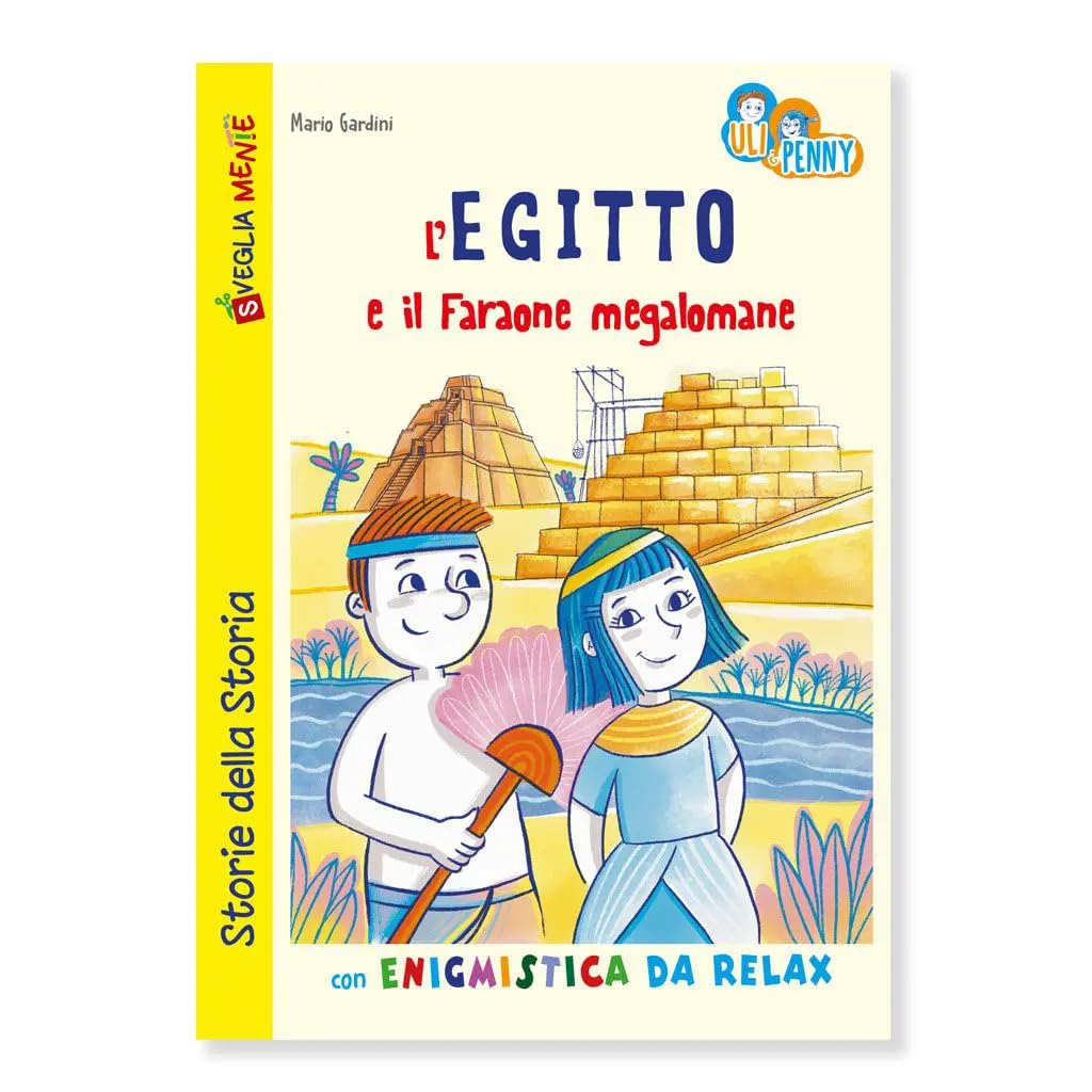 L'Egitto e il Faraone megalomane con enigmistica da relax. Uli e penny (Storie della Storia) Novels & Short Stories