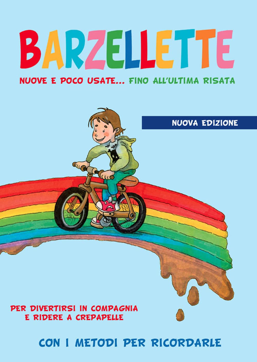 Barzellette nuove e poco usate… fino all'ultima risata. Ediz. illustrata Non-fiction