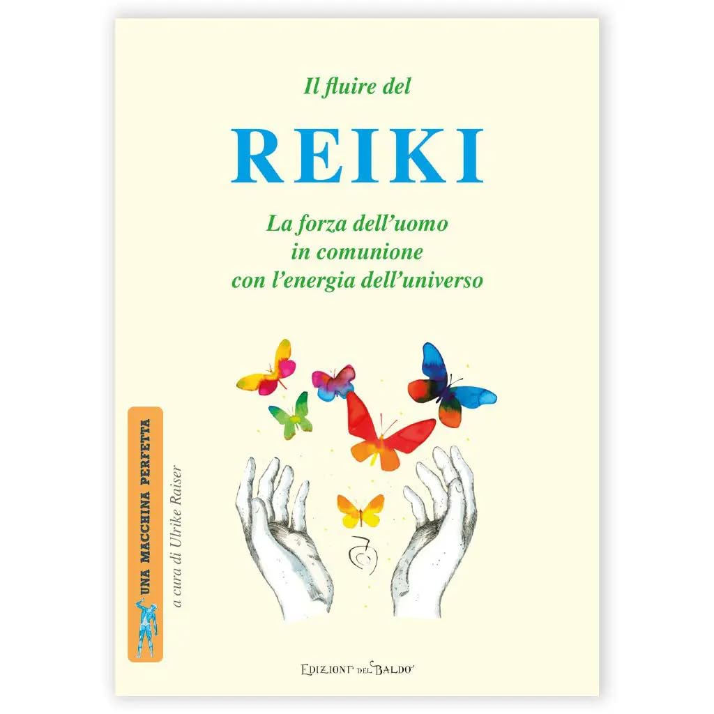 Il fluire del reiki. La forza dell'uomo in comunione con l'energia dell'universo Books