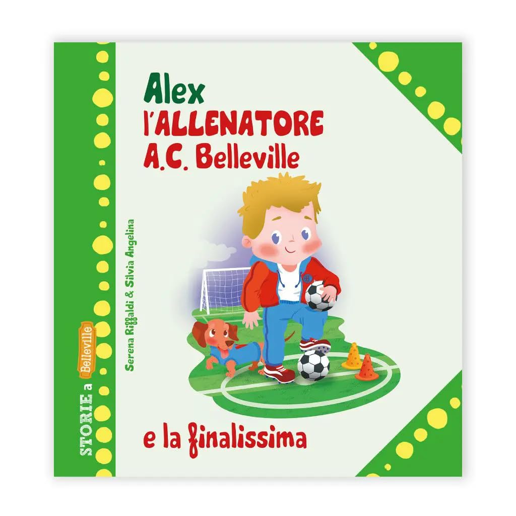Alex allenatore A.C. Belleville e la finalissima book