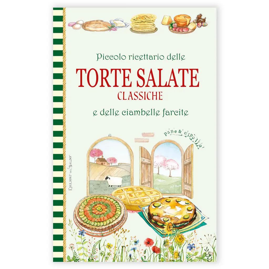 Piccolo ricettario delle torte salate classiche e delle ciambelle farcite (Pane e cipolla) Leisure, Home & Garden