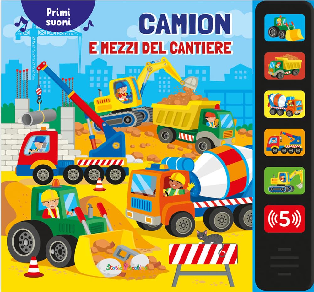 Camion e mezzi del cantiere. Primi suoni. Ediz. a colori book