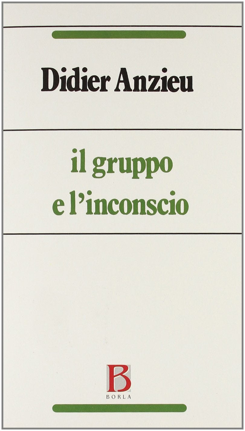 Il gruppo e l'inconscio. L'immaginario gruppale Psychology