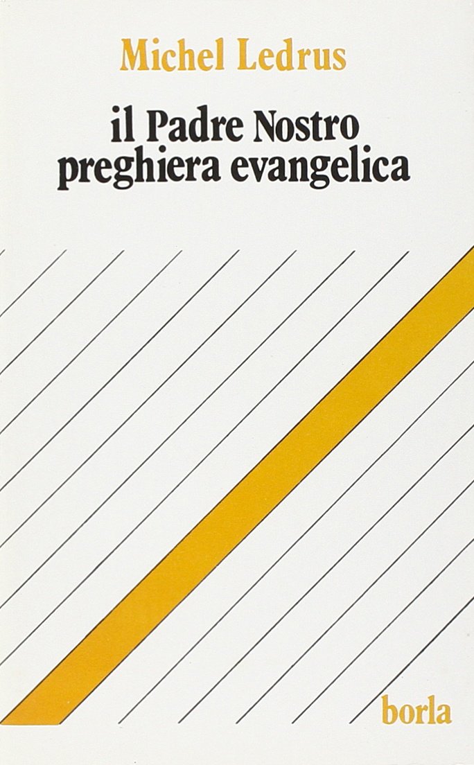 Il padre nostro preghiera evangelica (Letture bibliche) Religion & Esotericism