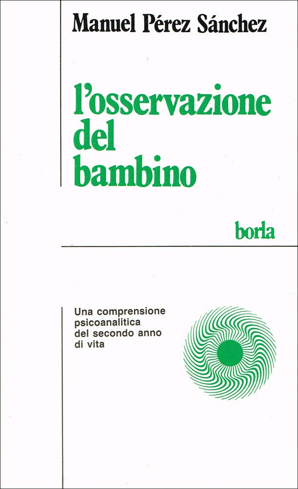 L'osservazione del bambino. Una comprensione psicoanalitica del secondo anno di vita book