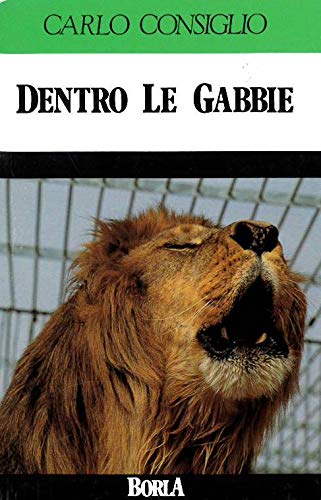 Dentro le gabbie. Sono ancora utili gli zoo? book