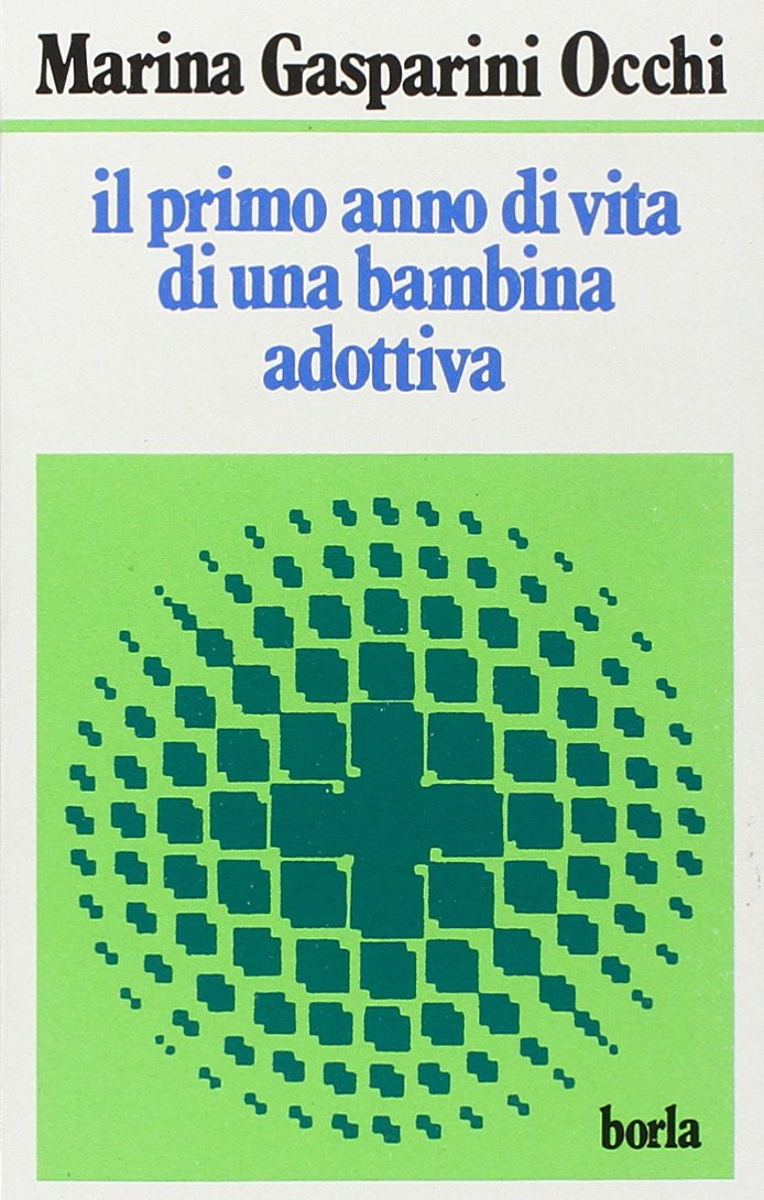 Il primo anno di vita di una bambina adottiva. L'osservazione sistematica della coppia madre-bambino adottivo attraverso l'infant-observation book