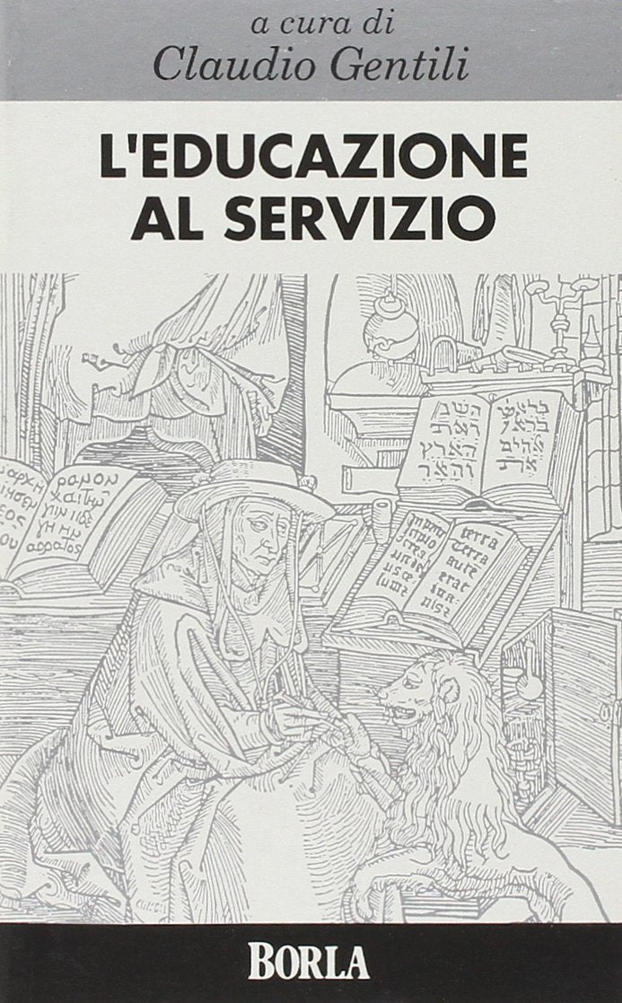 L'educazione al servizio (La bisaccia del pellegrino) Social Sciences