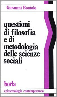 Questioni di filosofia e di metodologia delle scienze sociali (Epistemologia contemporanea) Books