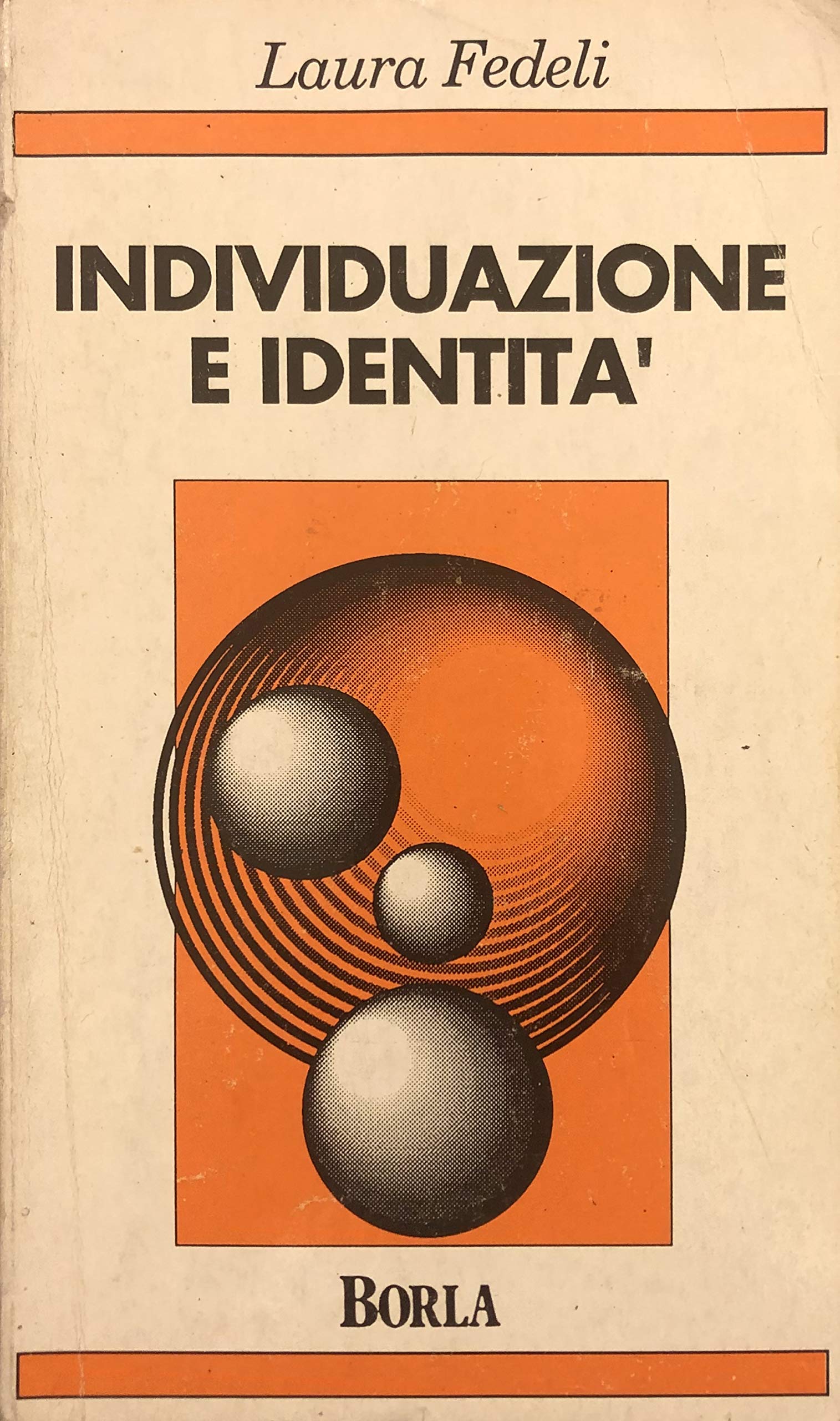 Individuazione e identità (Psicologia gen. Tra laboratorio e vita) Psychology