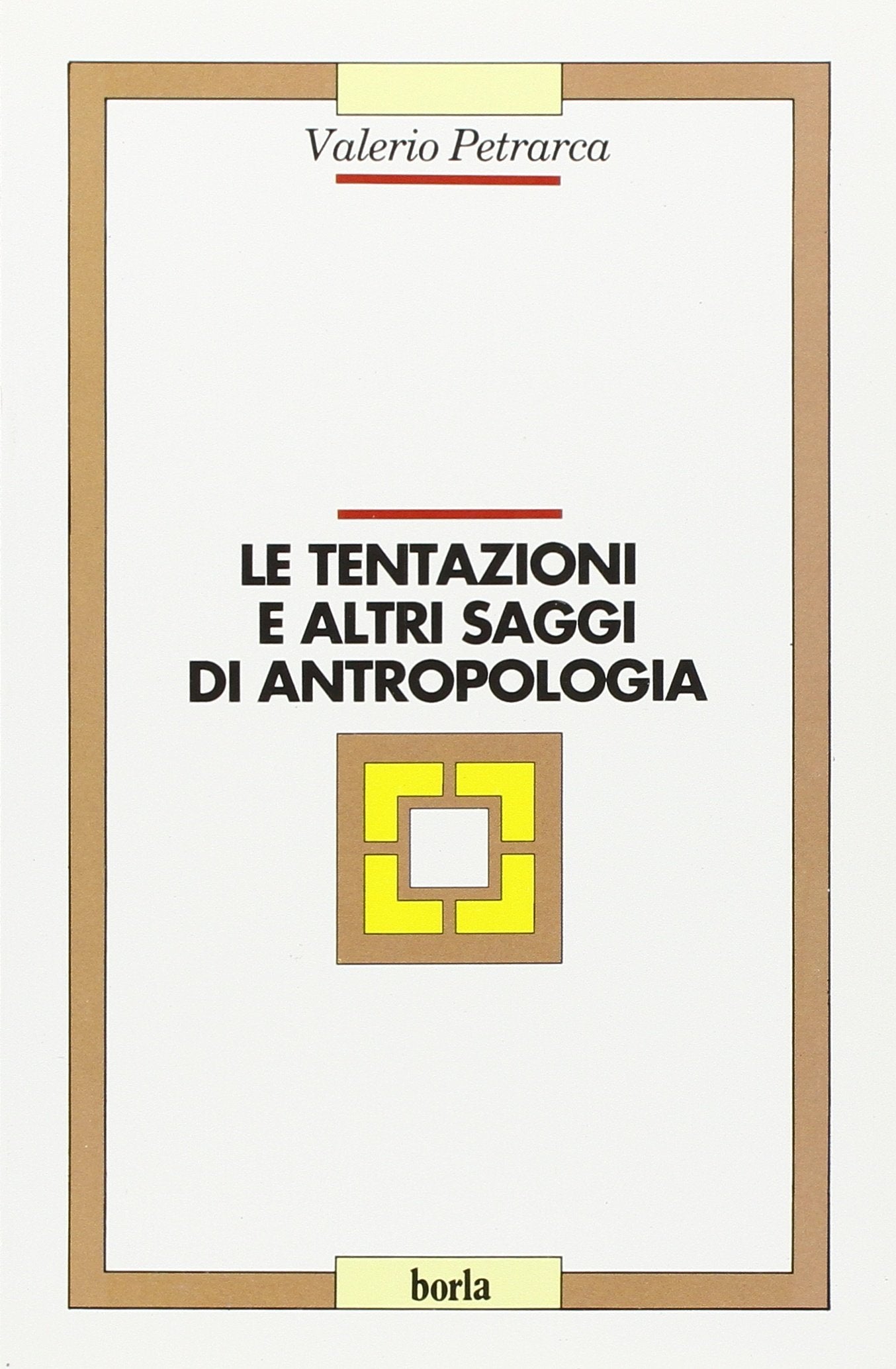 Le tentazioni e altri saggi di antropologia (Varia) Social Sciences