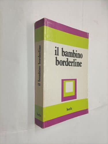 Il bambino borderline. Atti del Ciocco (Seminari Società it. neuropsich. infant.) Medicine
