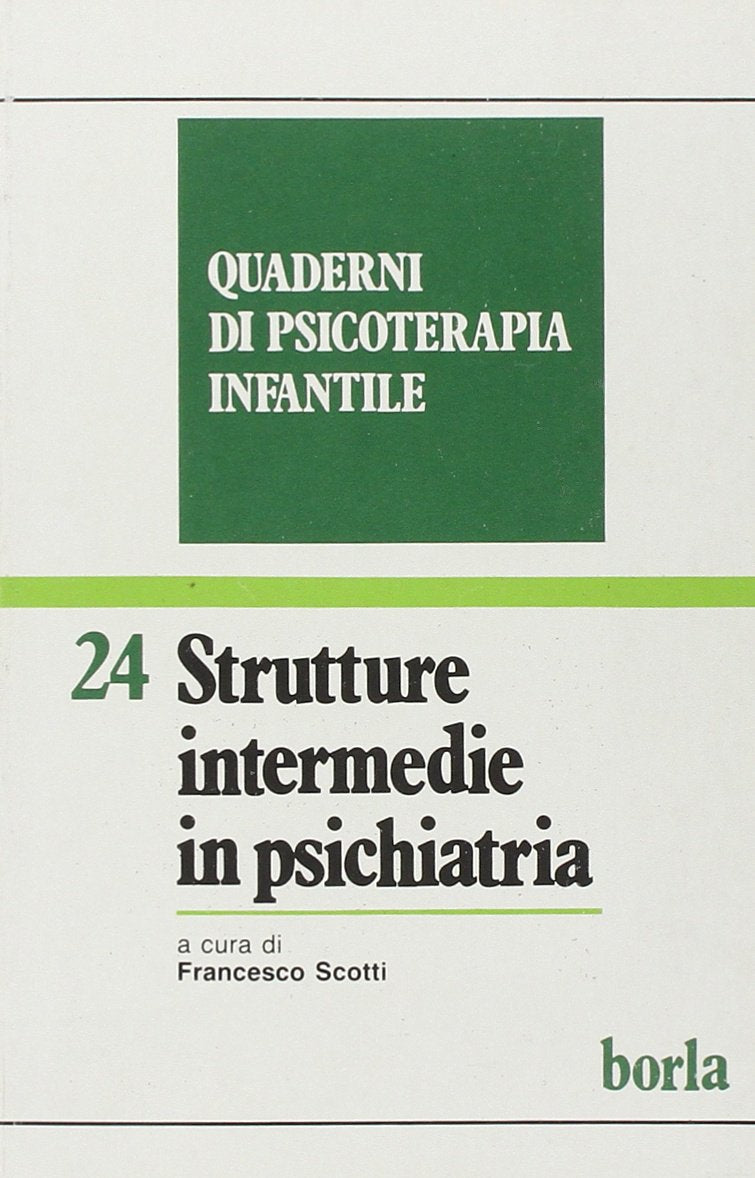 Quaderni di psicoterapia infantile. Strutture intermedie in psichiatria (Vol. 24) Medicine