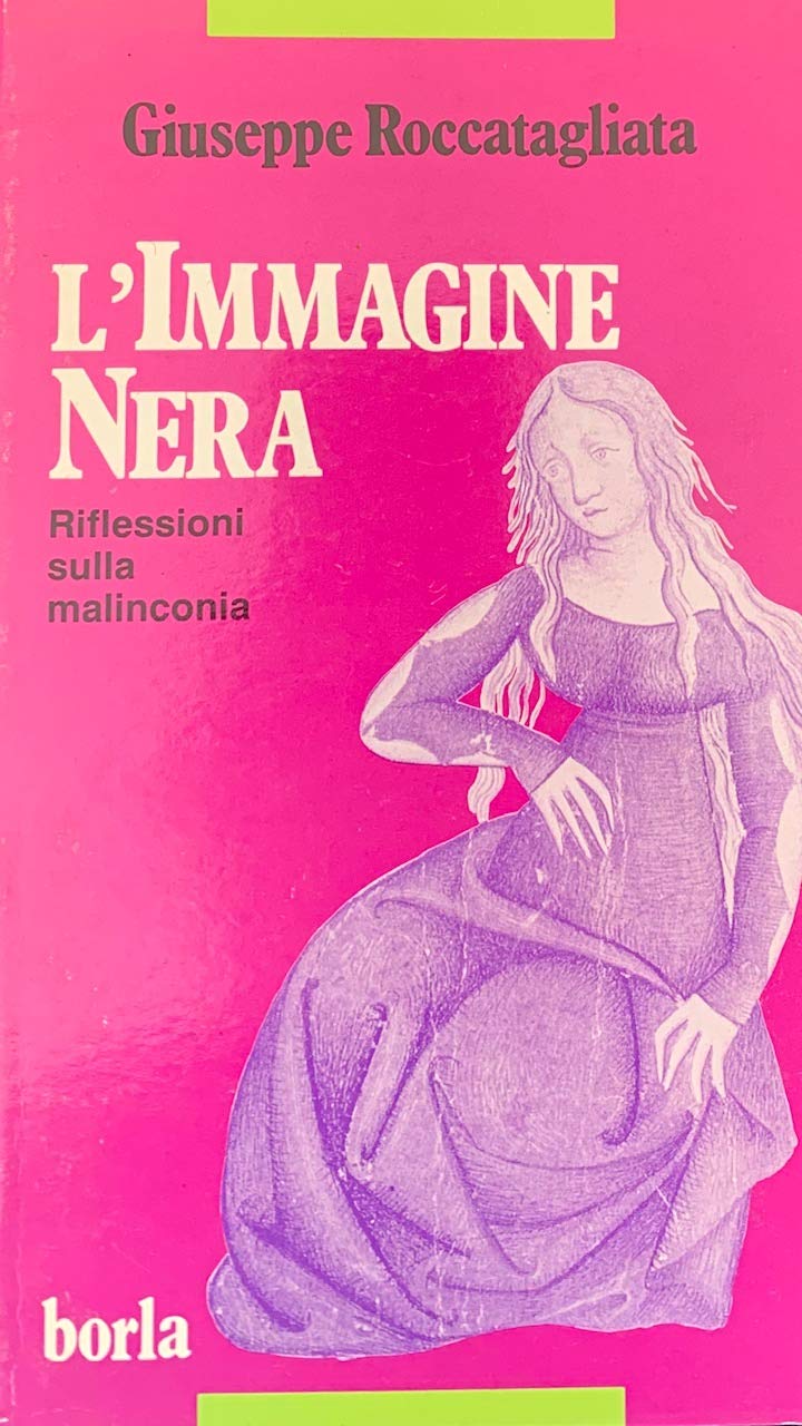 L'immagine nera. Riflessioni sulla malinconia (Varia) Psychology