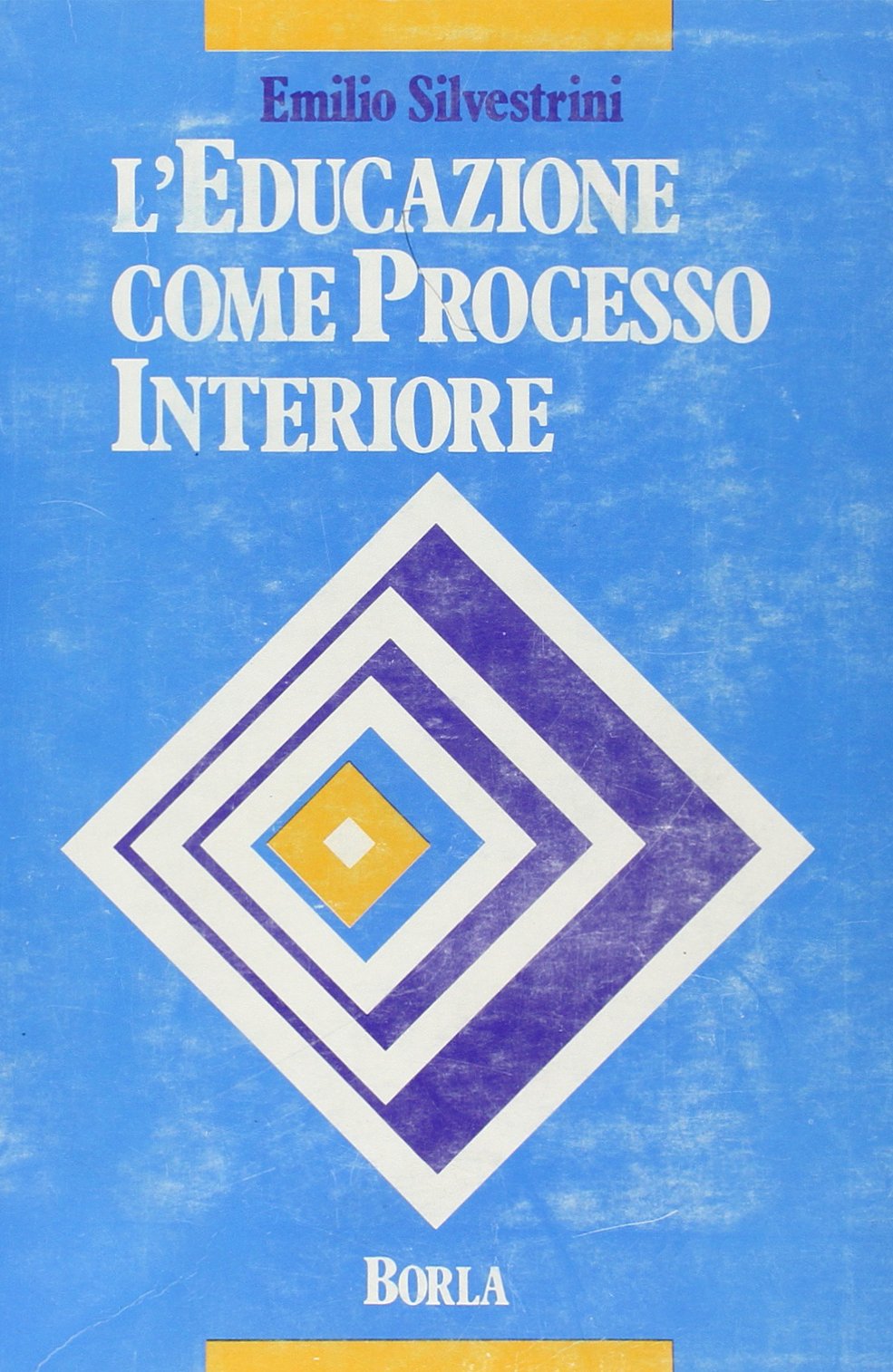 L'educazione come processo interiore. S. Agostino e S. Tommaso. Confronti con la pedagogia moderno-contemporanea Books
