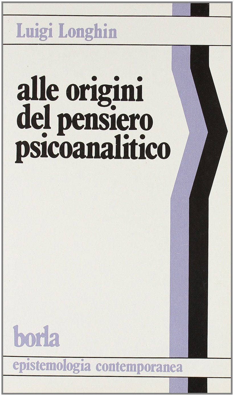 Alle origini del pensiero psicoanalitico. Una riflessione epistemologica sui fondamenti della psicoanalisi Psychology