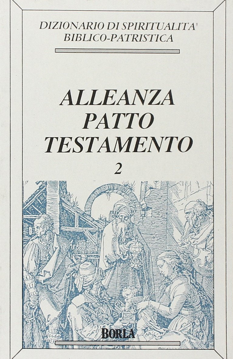Dizionario di spiritualità biblico-patristica. Alleanza, patto, testamento (Vol. 2) (Dizionario spiritual. biblico-patristica) Reference Books