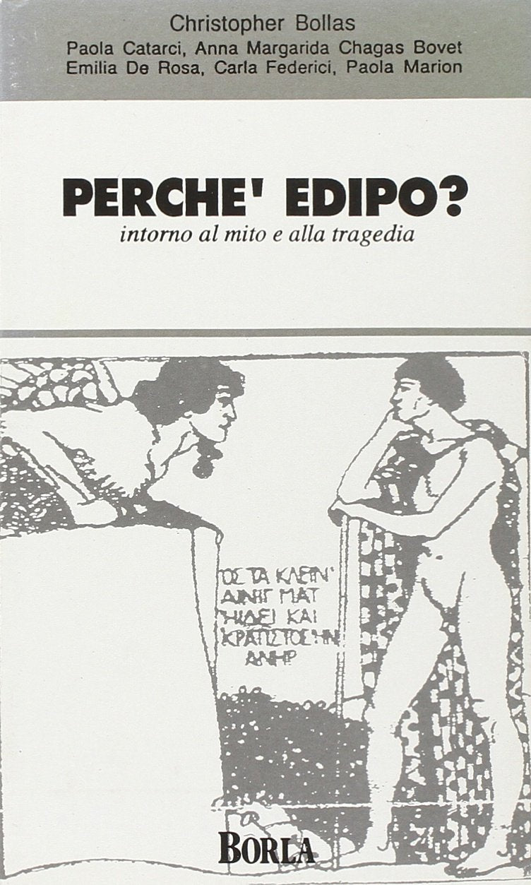 Perché Edipo? Intorno al mito e alla tragedia (Orizzonti di psicoanal. Serie contemp.) Psychology