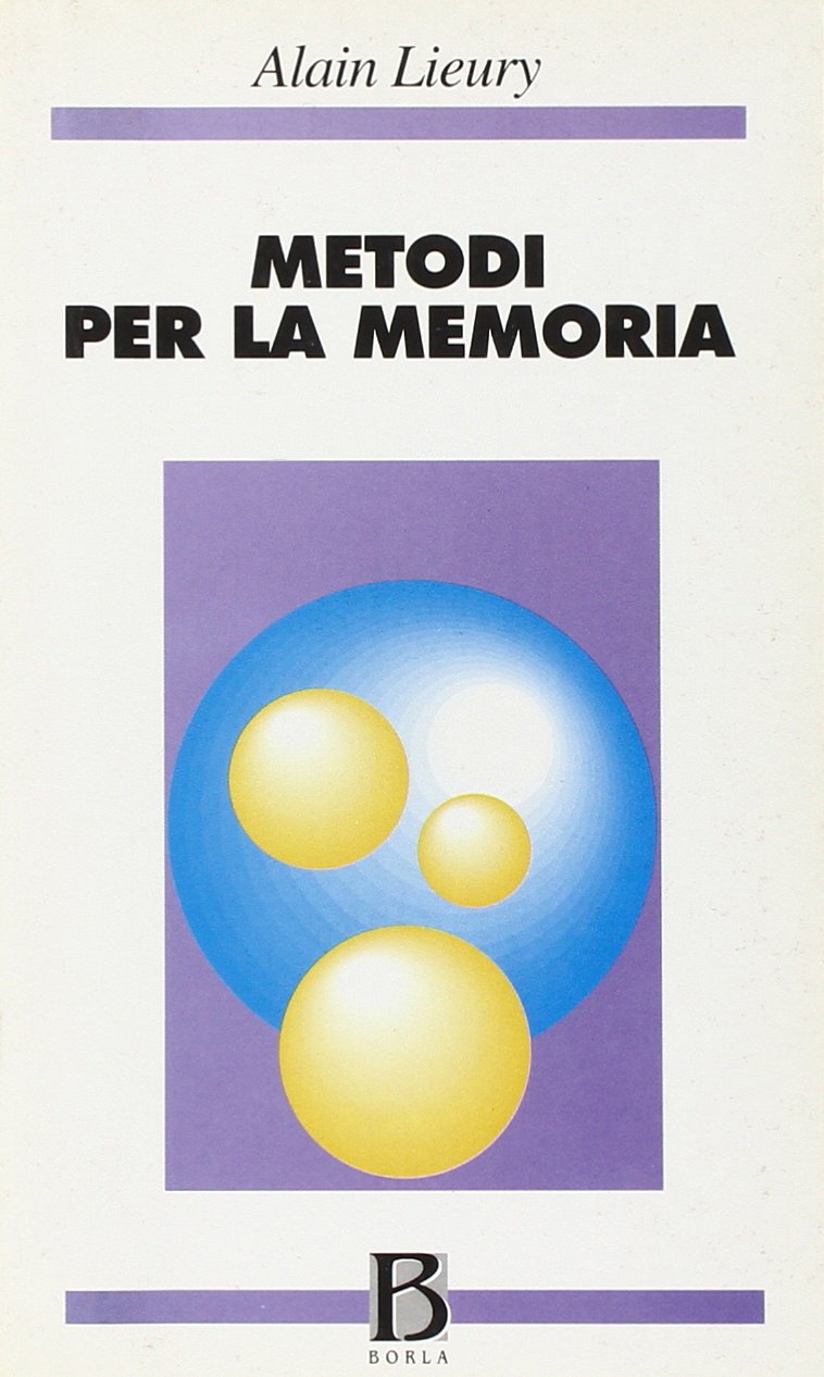 Metodi per la memoria (Psicologia gen. Tra laboratorio e vita) Psychology
