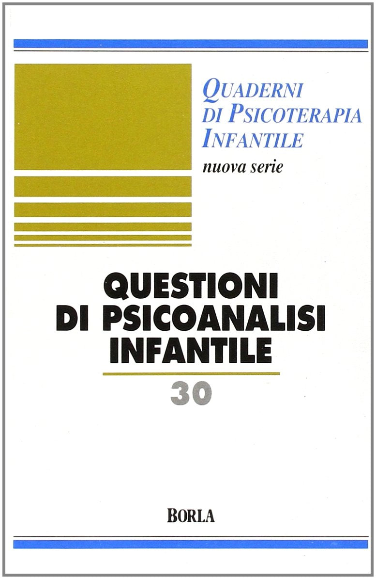 Quaderni di psicoterapia infantile. Questioni di psicoanalisi infantile (Vol. 30) Medicine