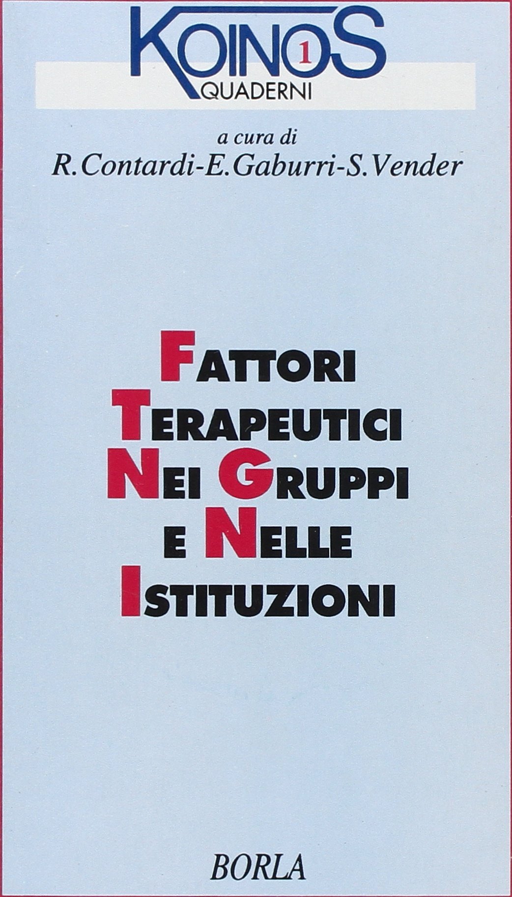 Fattori terapeutici nei gruppi e nelle istituzioni (Vol. 1) (Quaderni di Koinos) Psychology