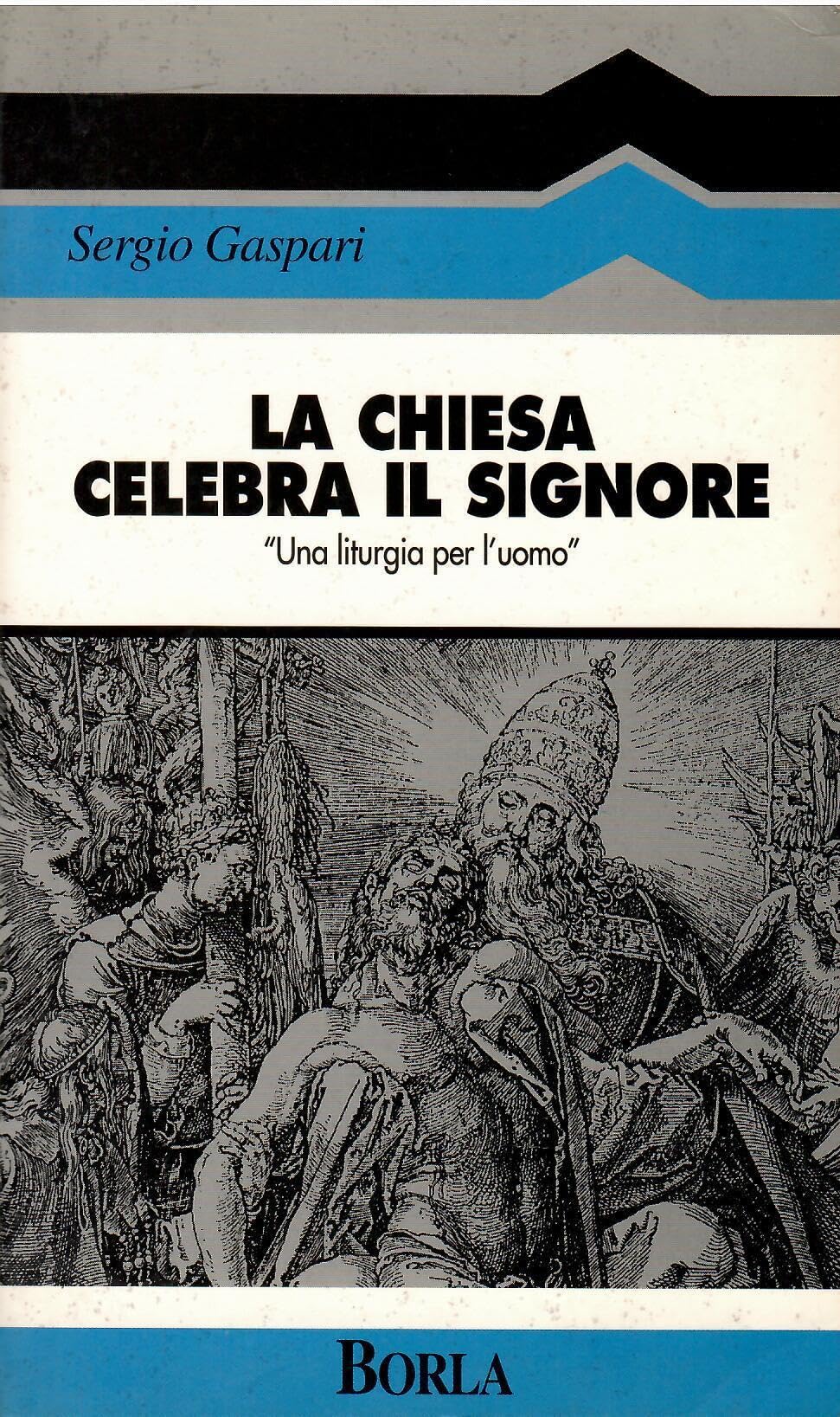 La chiesa celebra il Signore. «Una liturgia per l'uomo» book