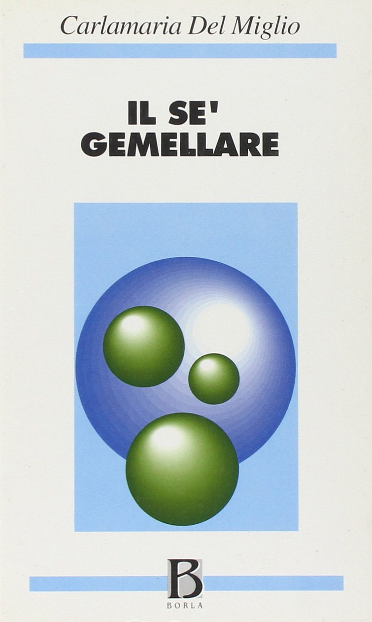 Il sé gemellare (Psicologia gen. Tra laboratorio e vita) Psychology