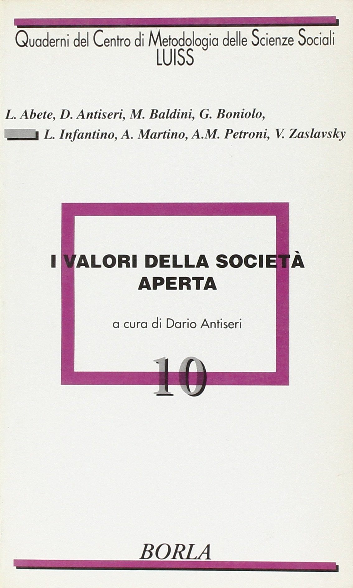 I valori della società aperta (Quaderni Centro metod. scienze sociali, Band 10) Social Sciences