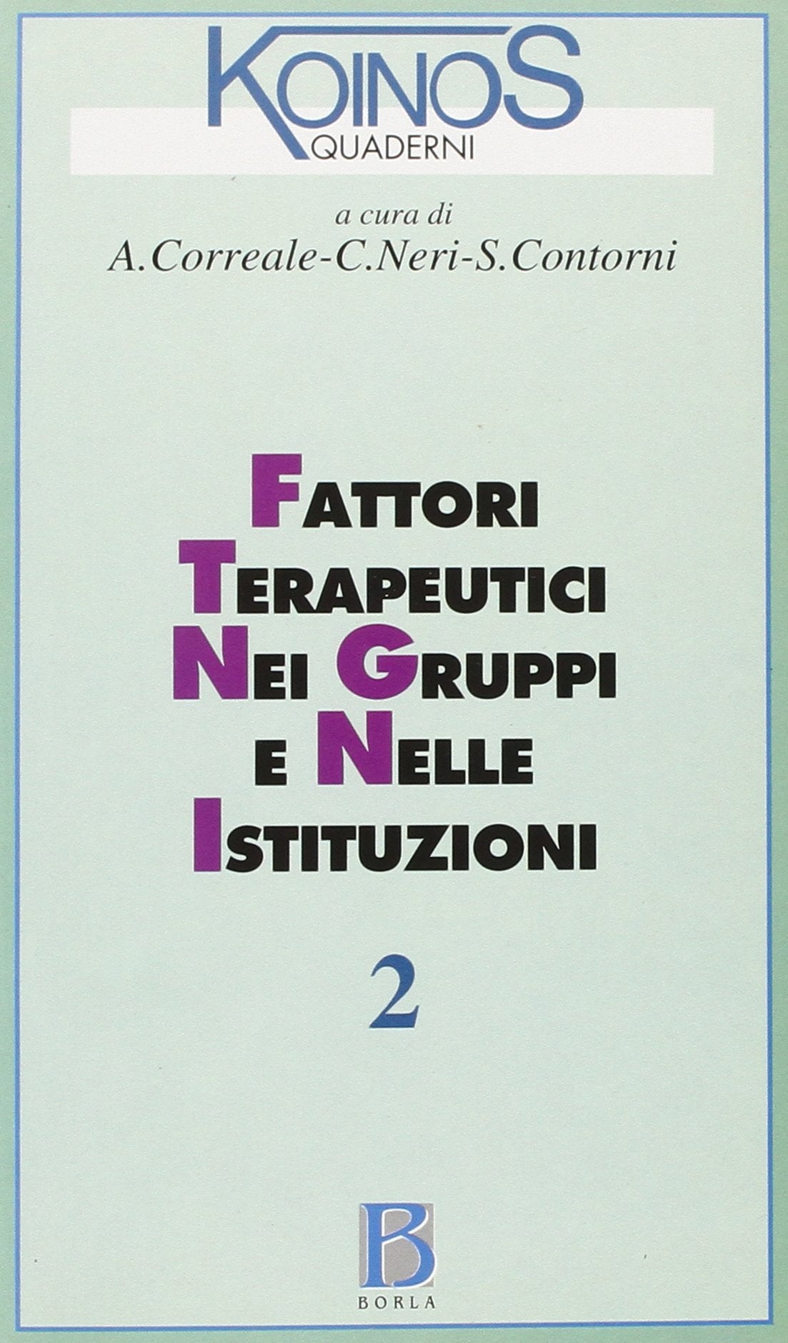 Fattori terapeutici nei gruppi e nelle istituzioni (Vol. 2) (Quaderni di Koinos) Medicine