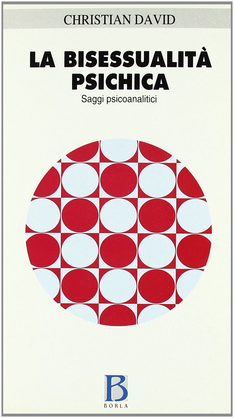 La bisessualità psichica. Saggi psicoanalitici (Studi e ricerche) Psychology