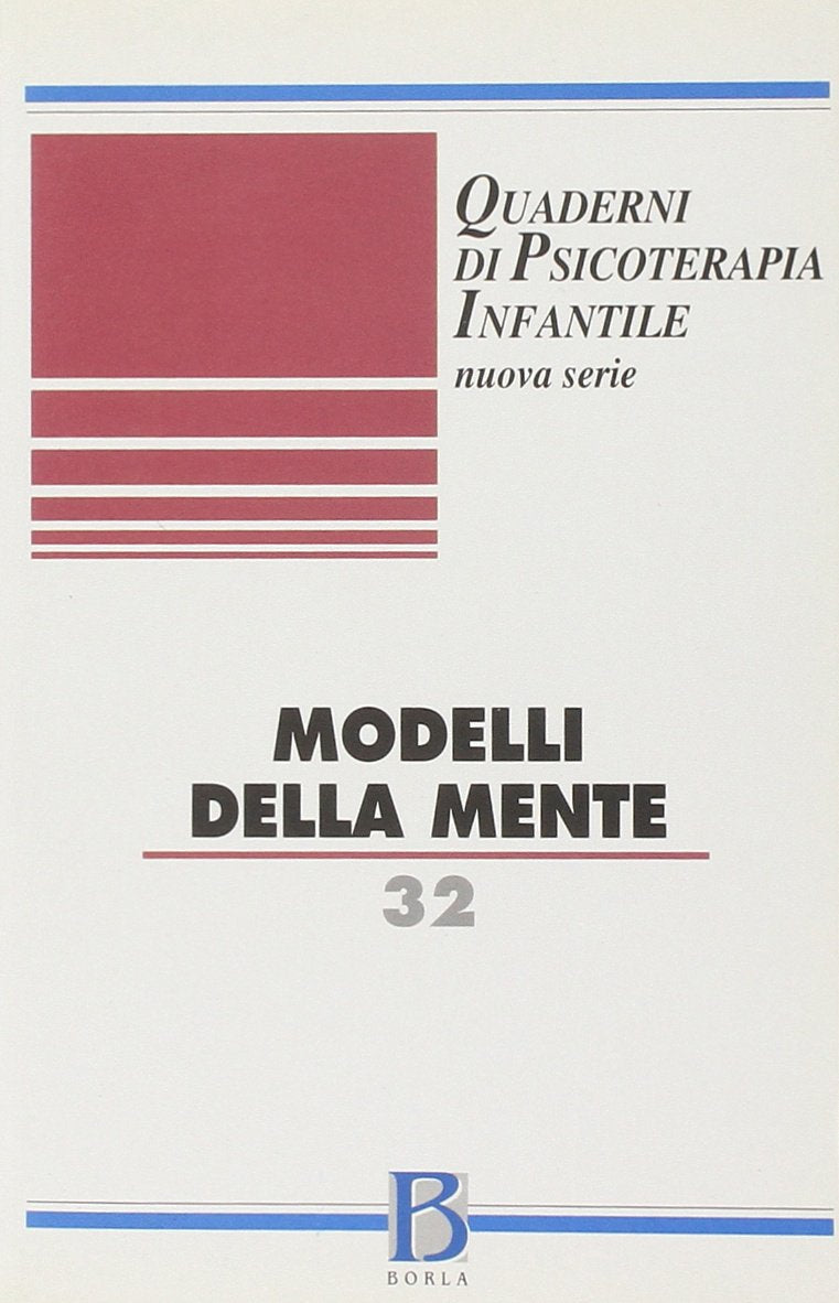 Quaderni di psicoterapia infantile. Modelli della mente (Vol. 32) Medicine
