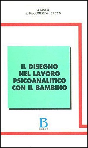 Il disegno nel lavoro psicoanalitico con il bambino (Camera dei bambini) Psychology