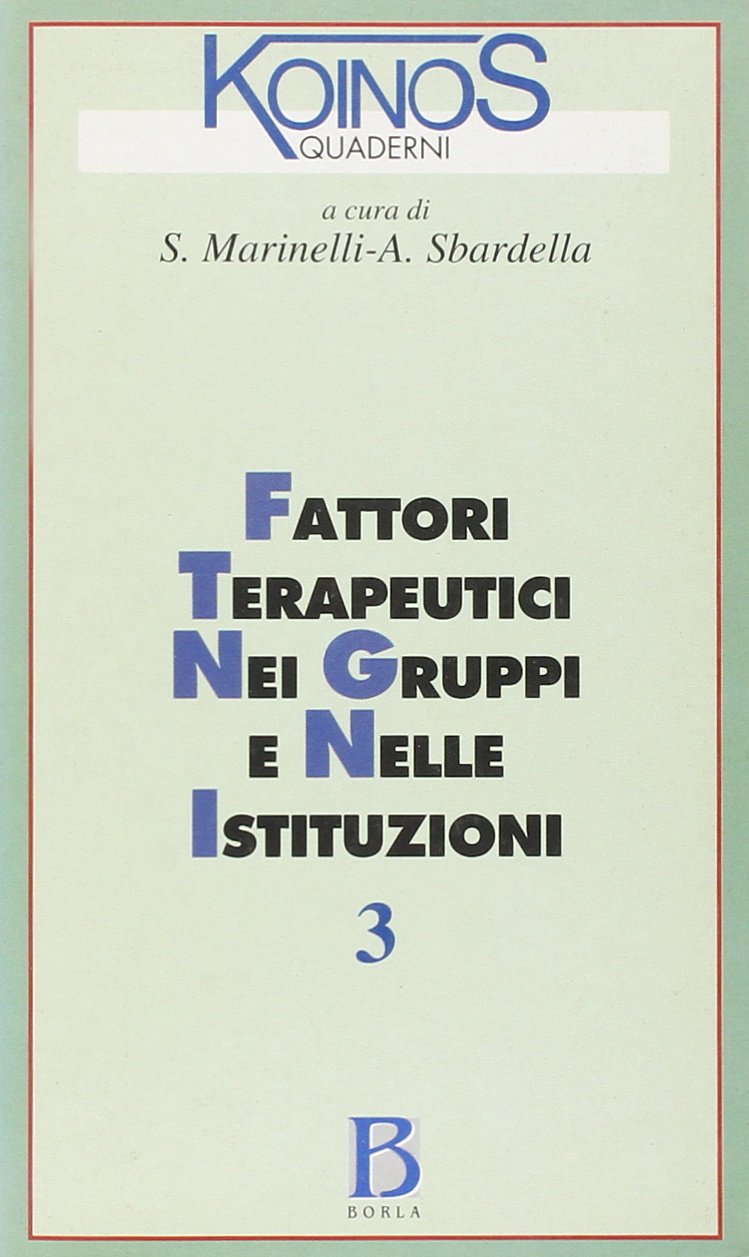 Quaderni di Koinos. Fattori terapeutici nei gruppi e nelle istituzioni (Vol. 3) Psychology