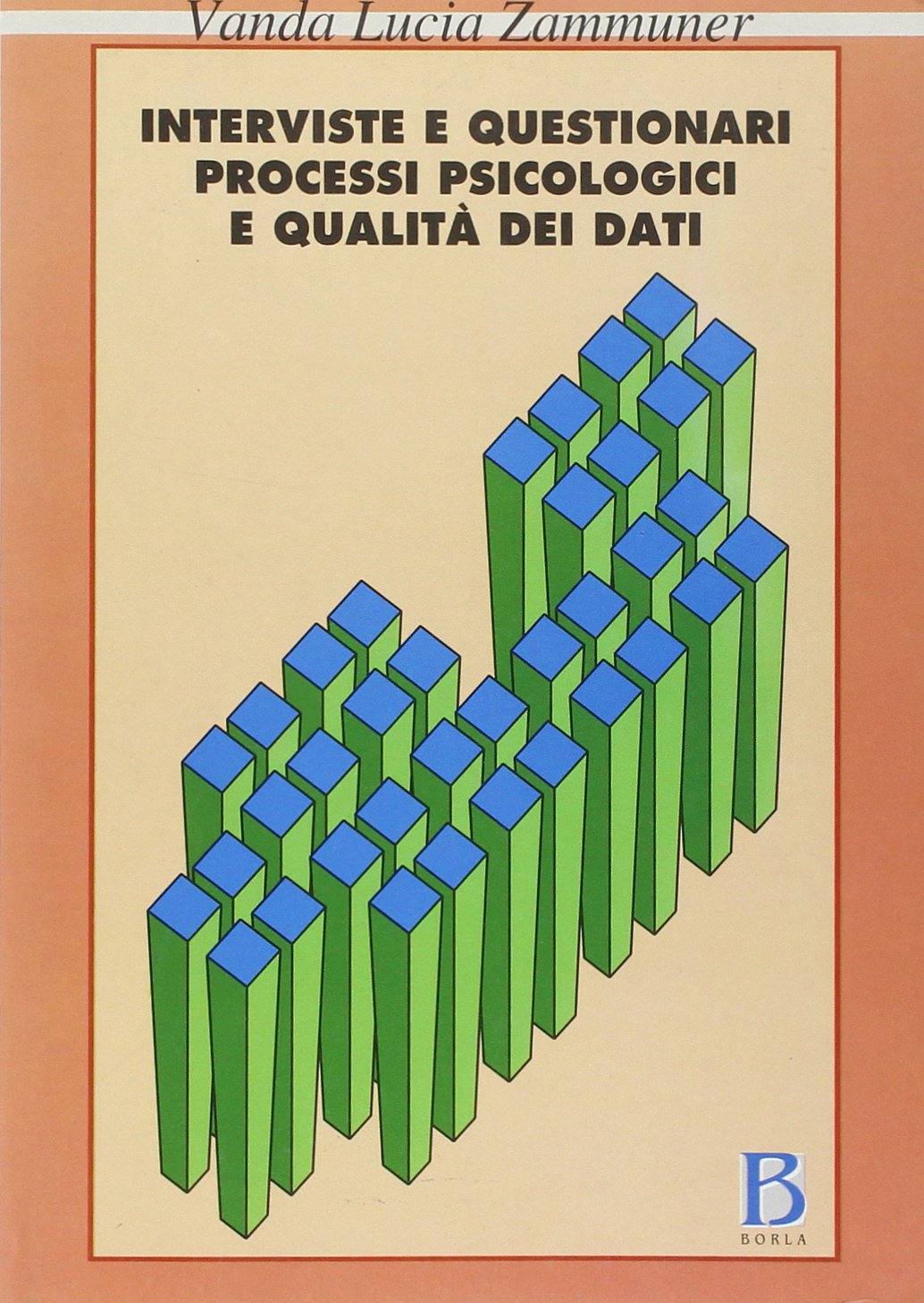 Interviste e questionari. Processi psicologici e qualità dei dati (Metodologia scienze del comportamento) Psychology