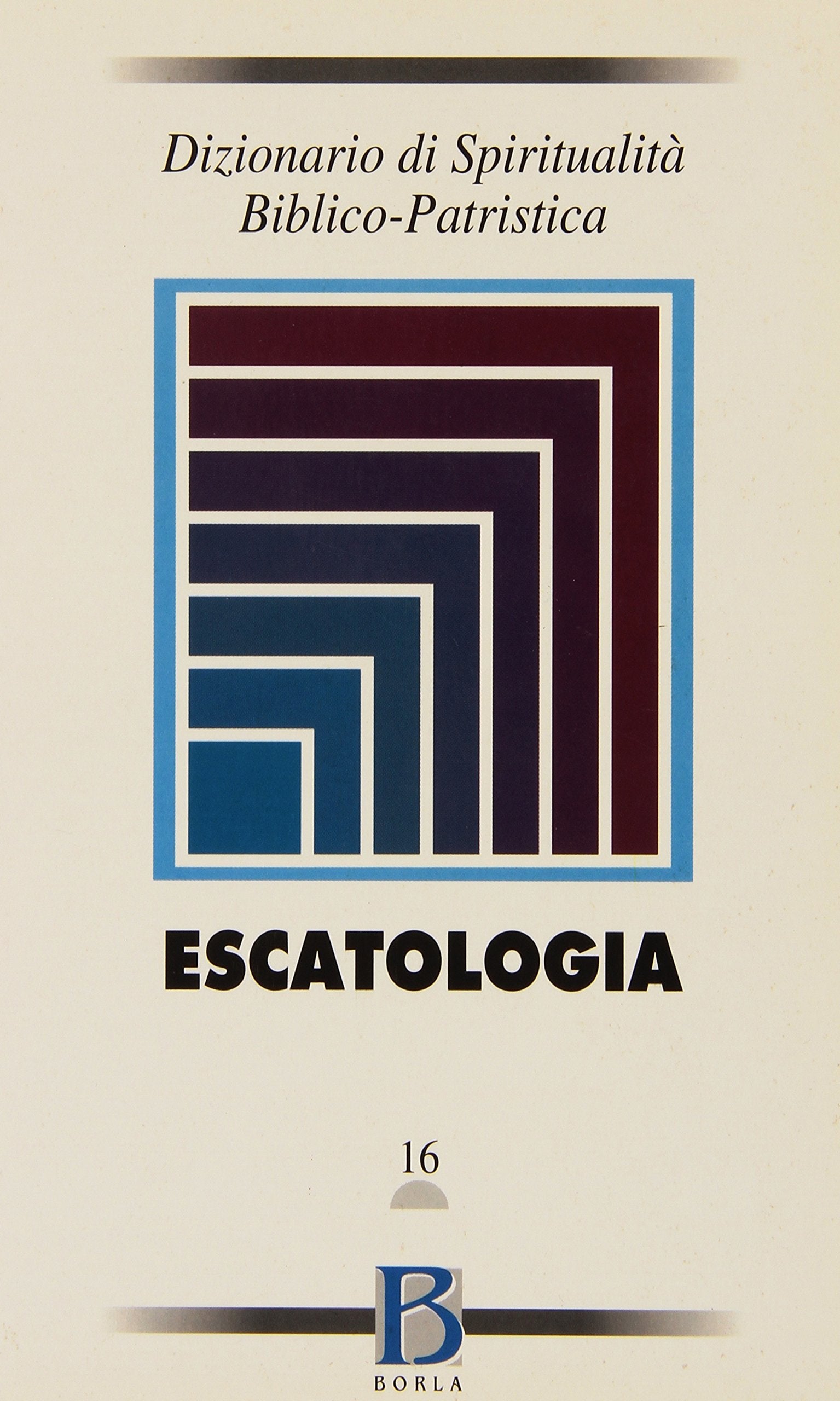 Dizionario di spiritualità biblico-patristica. Escatologia (Vol. 16) (Dizionario spiritual. biblico-patristica) Reference Books