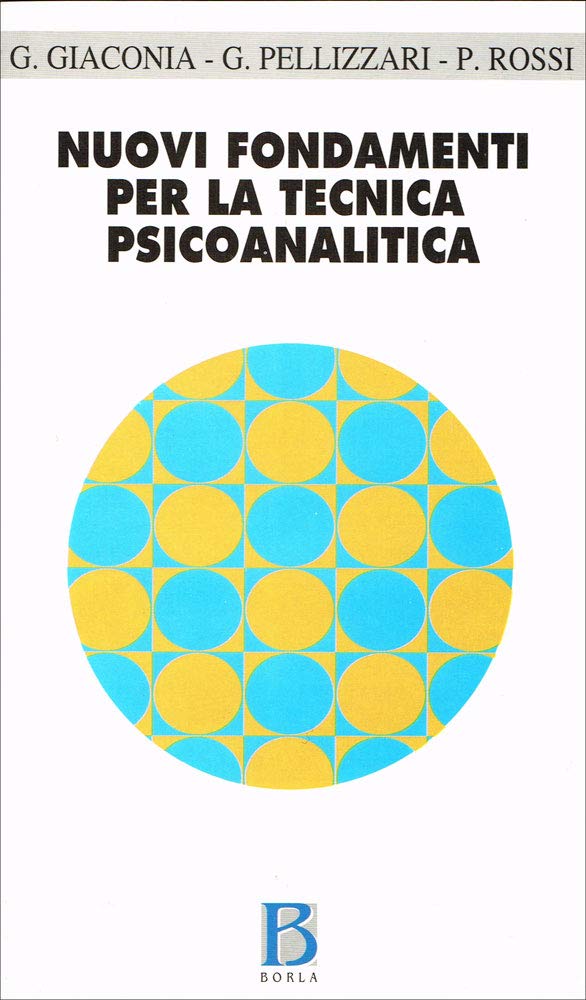 Nuovi fondamenti per la tecnica psicoanalitica (Studi e ricerche) Psychology