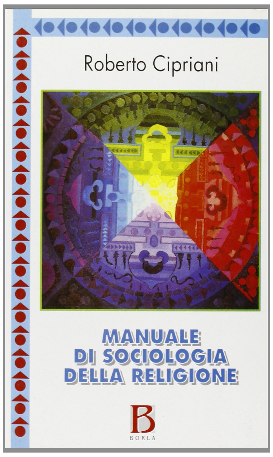 Manuale di sociologia della religione (Prospettive di sociol. della religione) Social Sciences
