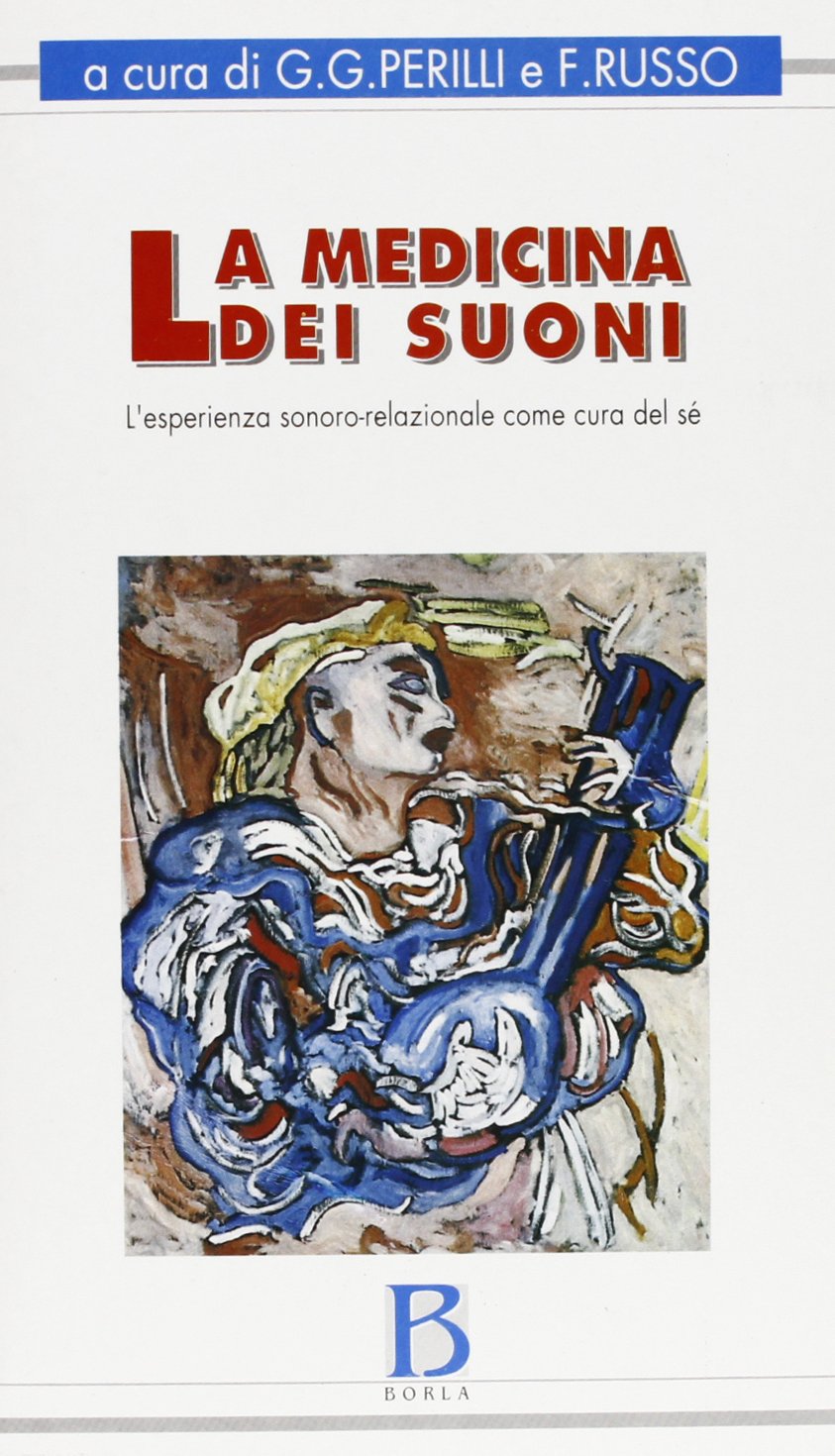 La medicina dei suoni. L'esperienza sonoro-relazionale come cura del sé book